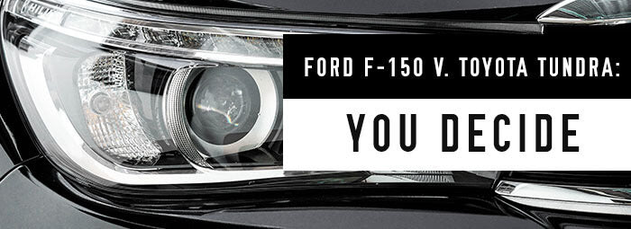 Ford F-150 v Toyota Tundra: You Decide
