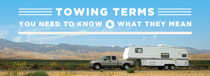 Towing Terms You Need To Know & What They Mean