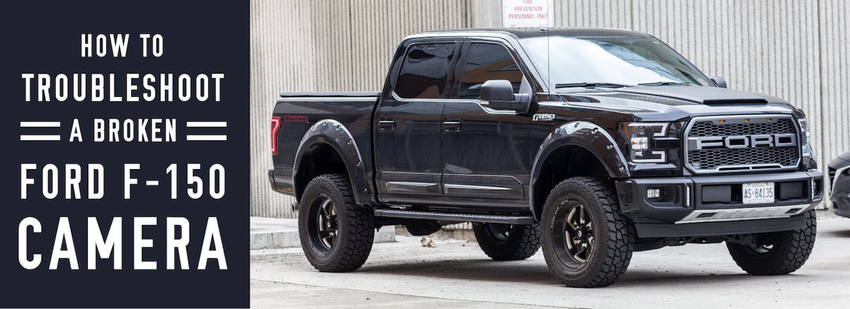 How to Troubleshoot a Broken Ford F-150 Camera