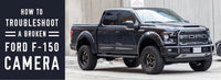 How to Troubleshoot a Broken Ford F-150 Camera