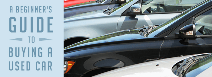 A Beginner’s Guide to Buying a Used Car