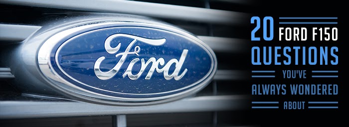 The 20 Most Popular Ford F150 Questions Answered! -- Be in the Know!