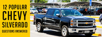 The 12 Most Popular Chevy Silverado Questions Answered
