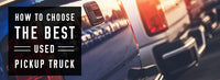 What to Look for When Buying a Used Truck