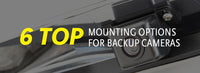 6 Top Mounting Options For Backup Cameras