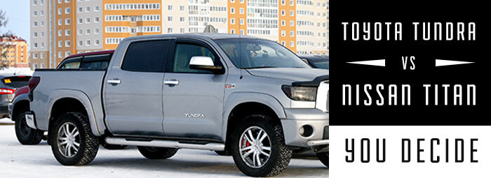 Toyota Tundra vs. Nissan Titan: You Decide