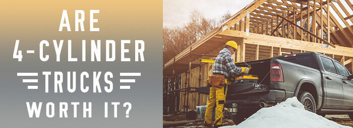 Are 4-Cylinder Trucks Worth It?