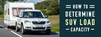 How to Determine SUV Load Capacity