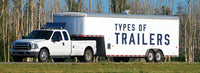 The Different Types of Trailers