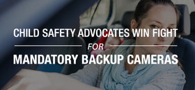 Child Safety Advocates Win Fight for Mandatory Backup Cameras