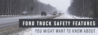 Ford Truck Safety Features