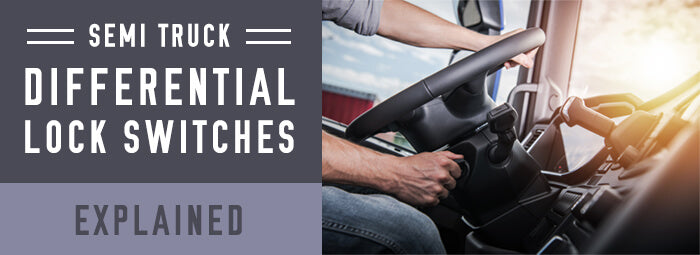 Semi Truck Differential Lock Switches Explained – Camera Source