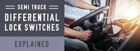 Freightliner Differential Lock Switches Explained