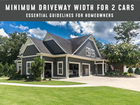 Minimum Driveway Width For 2 Cars: Essential Guidelines for Homeowners