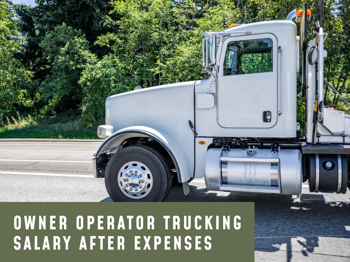 Owner Operator Trucking Salary After Expenses: Real Earnings Breakdown