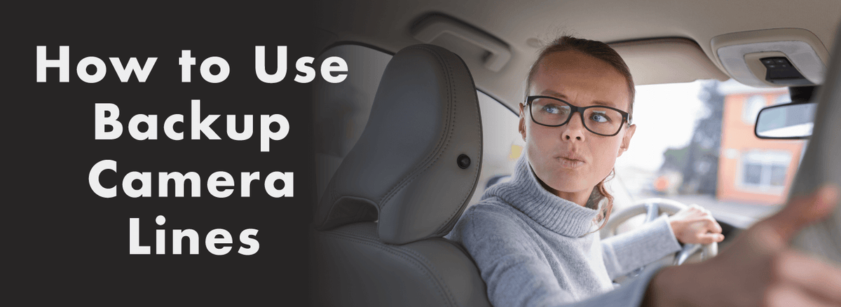 How to Use Backup Camera Lines