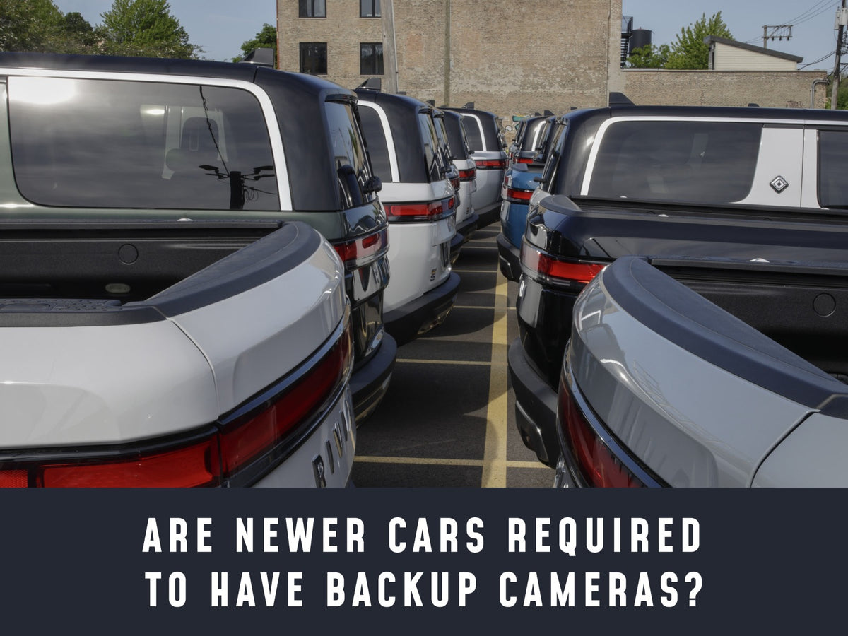 Are Newer Cars Required to Have Backup Cameras?