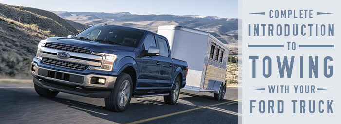 Complete Introduction To Towing With Your Ford Truck