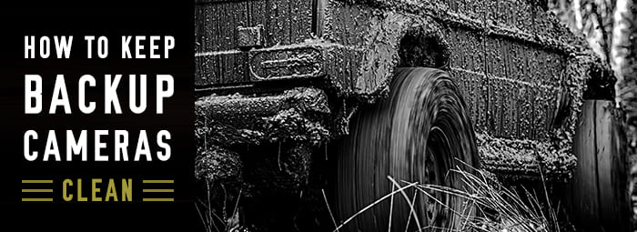 How to Keep Backup Cameras Clean