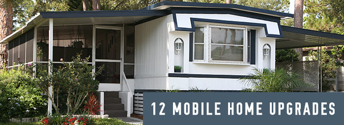 12 Mobile Home Upgrades