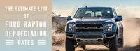 The Ultimate List of Ford Raptor Depreciation Rates