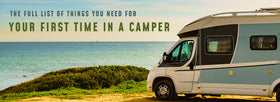 The Full List of Things You Need For Your First Time In A Camper