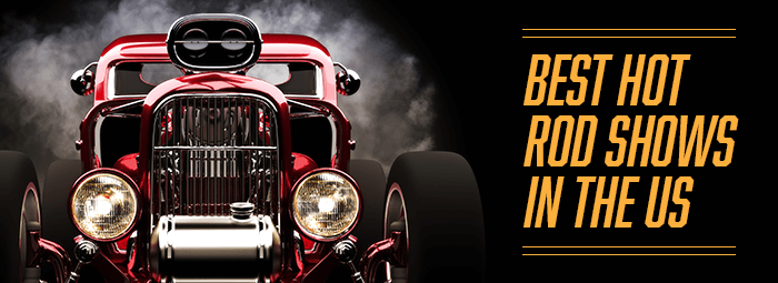 Best Hot Rod Shows In The US