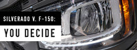 You Decide: F-150 v Silverado