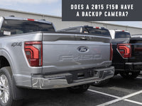 Does a 2015 F150 Have a Backup Camera?