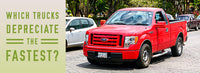 The 12 Fastest Depreciating Trucks