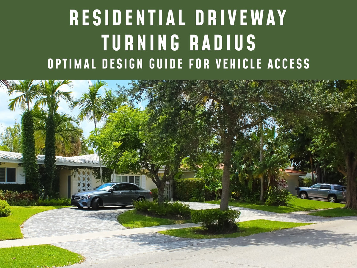 Residential Driveway Turning Radius: Optimal Design Guide for Vehicle Access