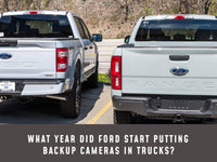 What Year Did Ford Start Putting Backup Cameras in Trucks?